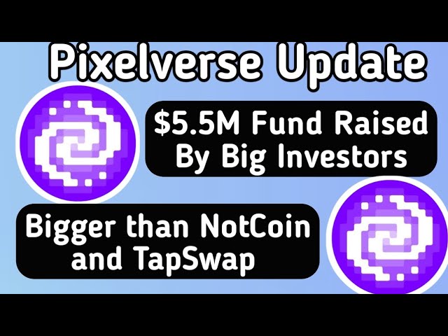 Pixelverse 更新 | Pixelverse 空投，| Pixelverse 比硬币还大