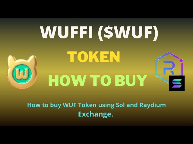 How to Buy WUFFI (WUF) Token Using Raydium Exchange and SOL