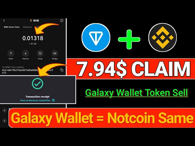 INSTANTANÉ 7,94$ BNB || Échange de portefeuille Galaxy || Vente de jetons de portefeuille Galaxy || Portefeuille Galaxy