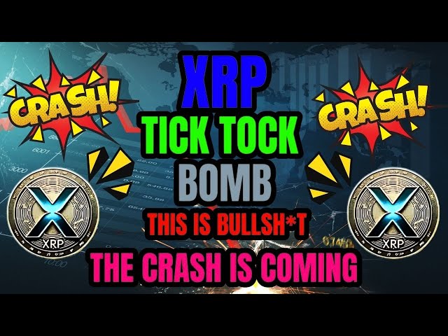 RIPPLE XRP HOLDERS THIS IS BULLSH*T ! THE CRASH IS COMING, TICK TOCK ! XRP BIGGEST NEWS TODAY'S