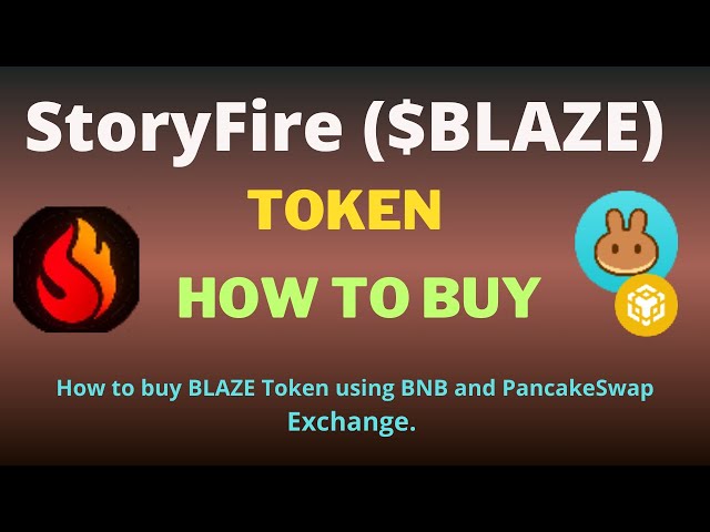 Comment acheter un jeton StoryFire (BLAZE) sur un portefeuille de confiance à l'aide de BNB et PancakeSwap Exchange