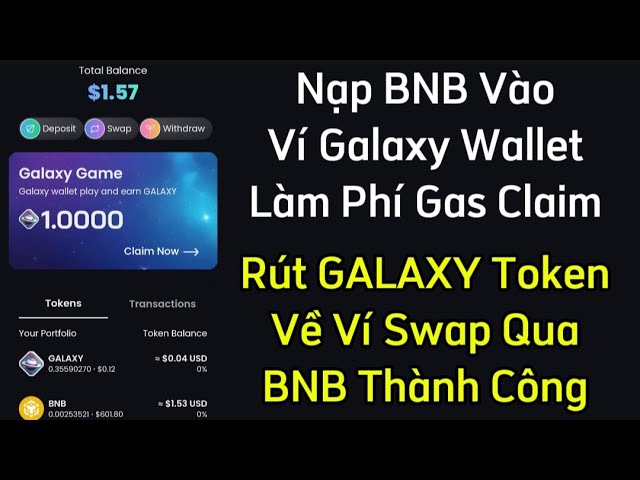 Le dépôt de BNB dans Galaxy Wallet a entraîné des frais de gaz Réclamation du retrait des jetons GALAXY vers le portefeuille Échange réussi via BNB