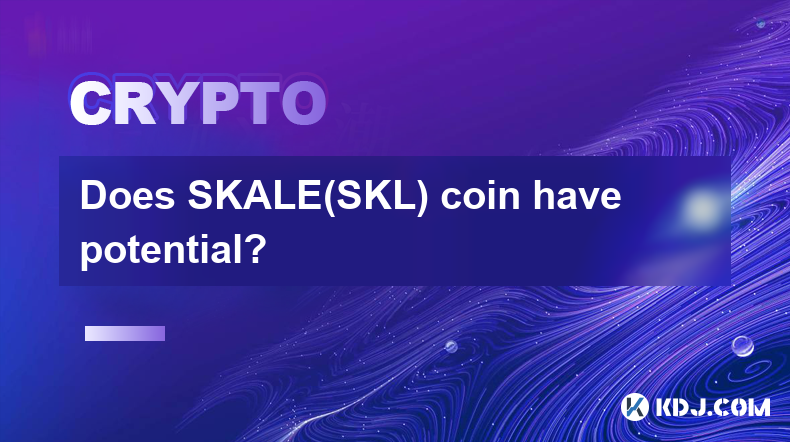 Does SKALE(SKL) coin have potential?