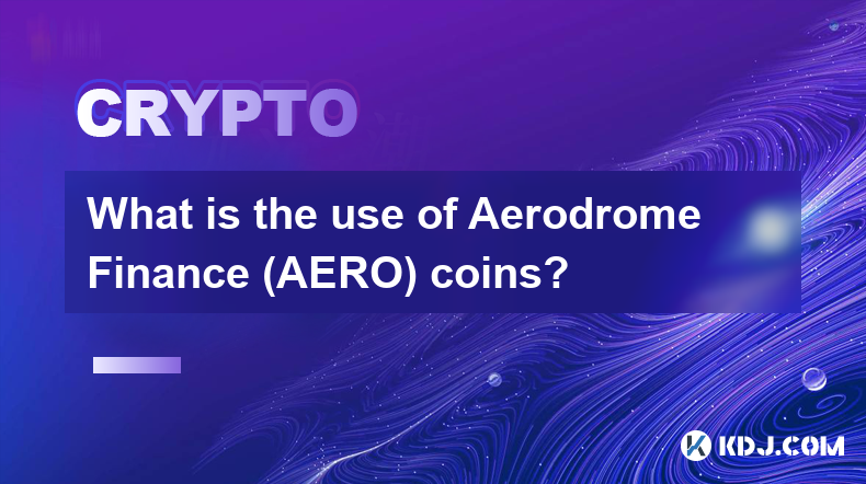 Aerodrome Finance (AERO) コインの用途は何ですか?