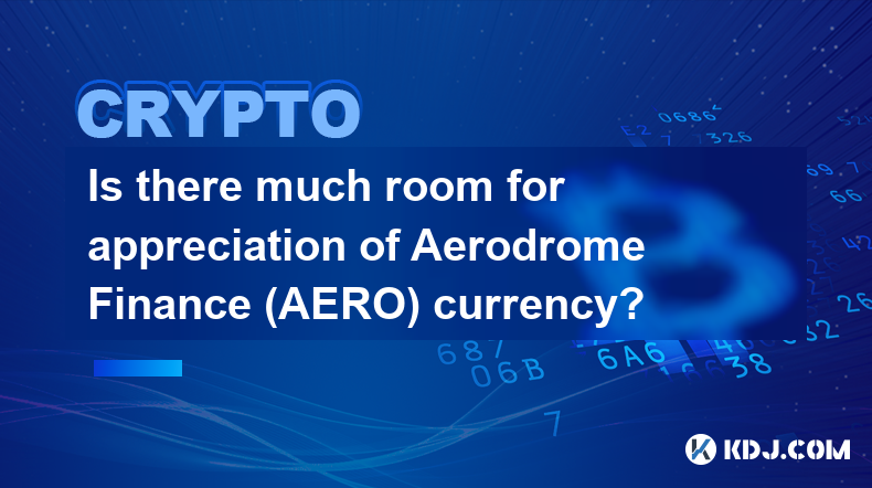 Aerodrome Finance(AERO) 통화를 평가할 여지가 많습니까?