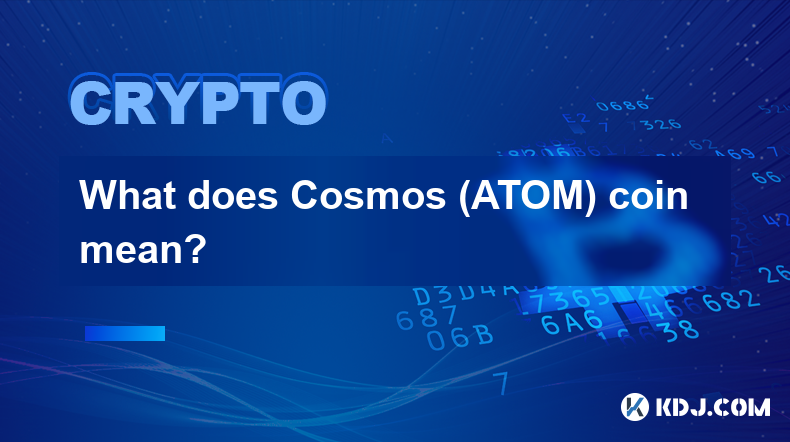 Que signifie la pièce Cosmos (ATOM) ?