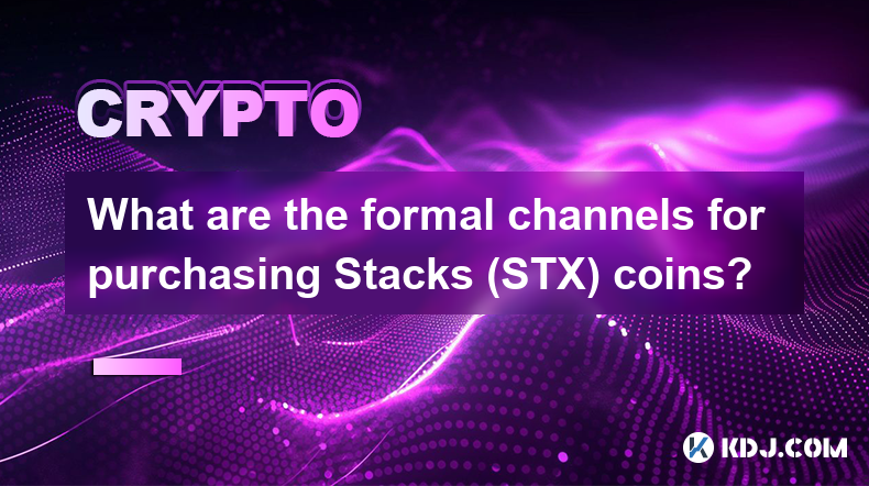 Quels sont les canaux formels pour acheter des pièces Stacks (STX) ?