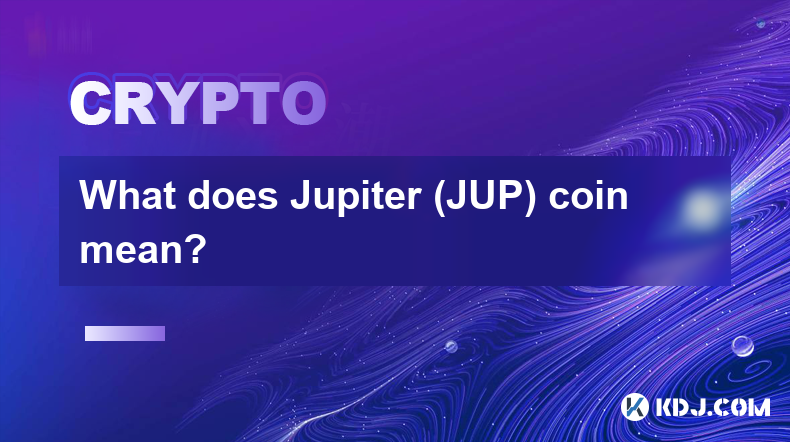 What does Jupiter (JUP) coin mean?