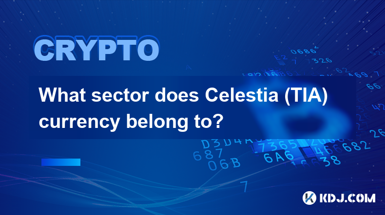 What sector does Celestia (TIA) currency belong to?