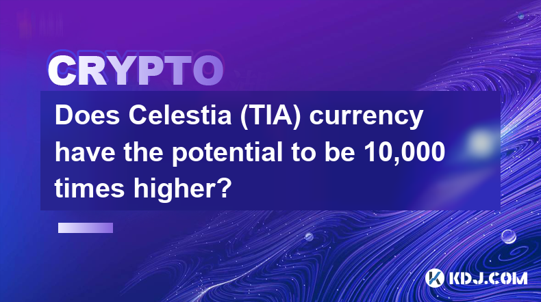 Celestia(TIA) 통화는 10,000배 더 높을 가능성이 있습니까?