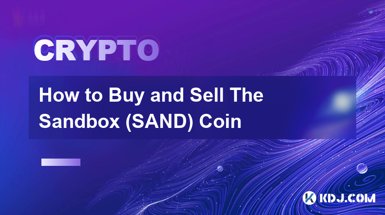 Comment acheter et vendre la pièce Sandbox (SAND)