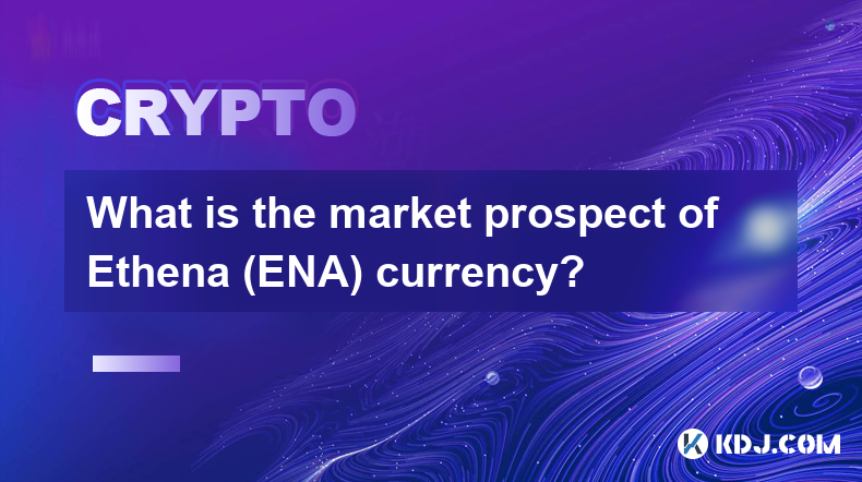 What is the market prospect of Ethena (ENA) currency?