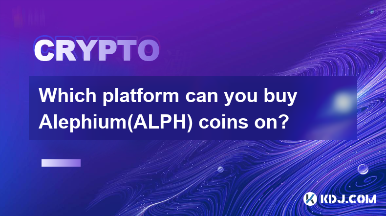 您可以在哪个平台上购买 Alephium(ALPH) 币？