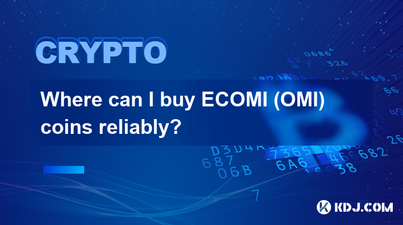 ECOMI(OMI) 코인을 어디서 안정적으로 구매할 수 있나요?