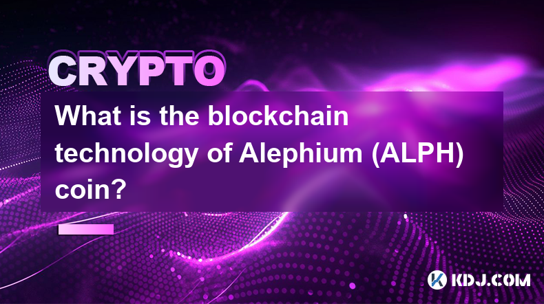 Was ist die Blockchain-Technologie der Alephium-Münze (ALPH)?