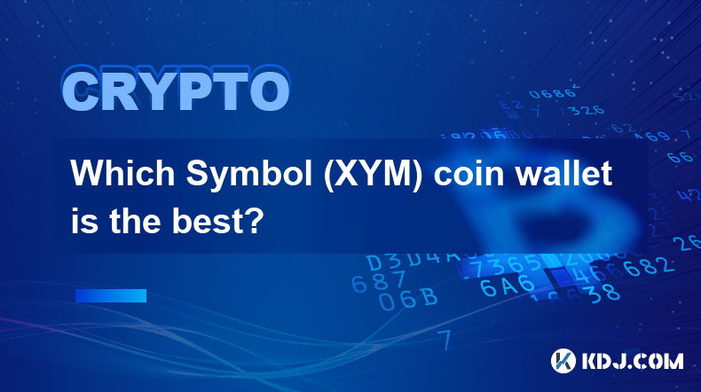 Which Symbol (XYM) coin wallet is the best?