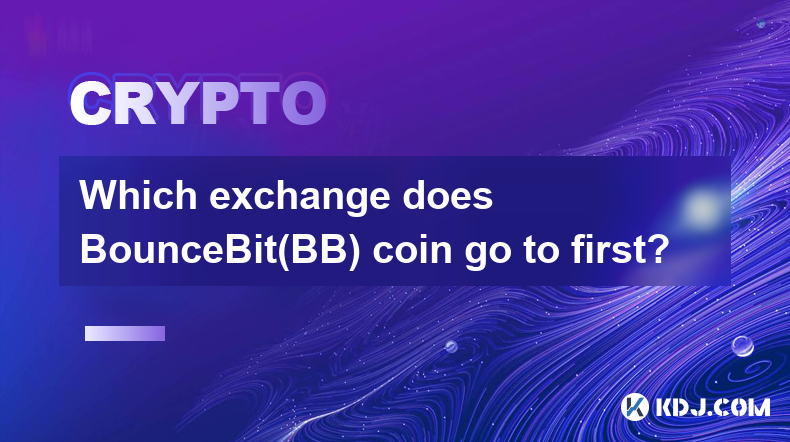 Which exchange does BounceBit(BB) coin go to first?