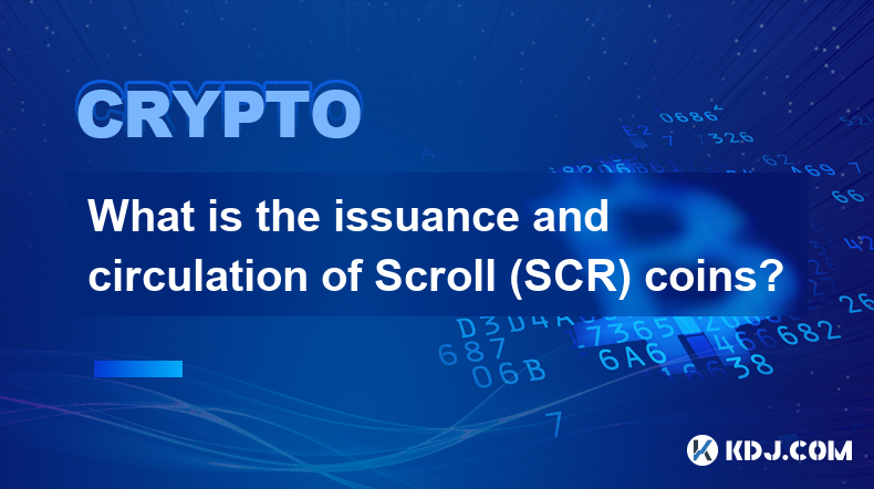 What is the issuance and circulation of Scroll (SCR) coins?