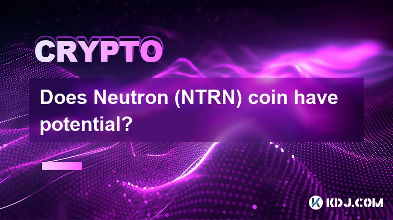 Neutron (NTRN) コインには可能性がありますか?