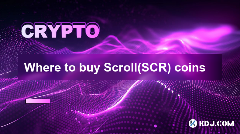 哪裡可以買到 Scroll(SCR) 幣