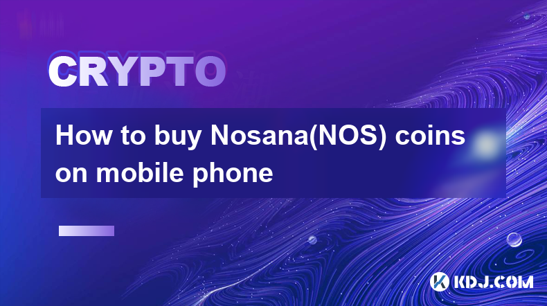 How to buy Nosana(NOS) coins on mobile phone