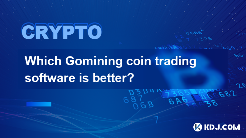 Which Gomining coin trading software is better?