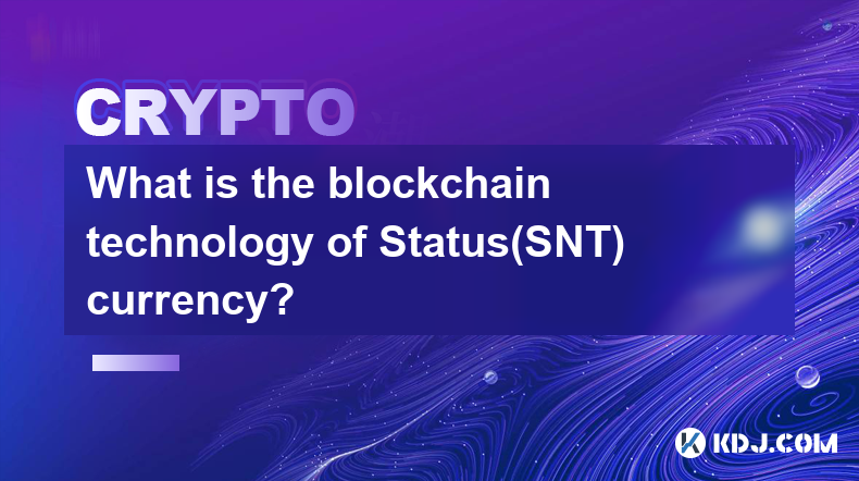 What is the blockchain technology of Status(SNT) currency?