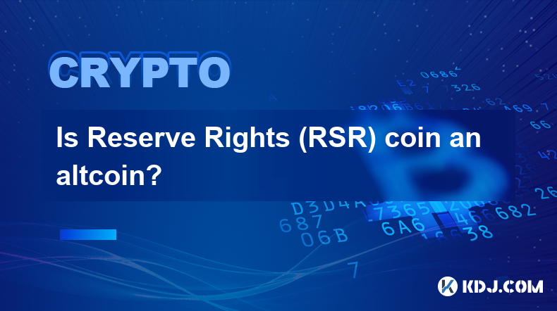 Ist die Reserve Rights (RSR)-Münze eine Altcoin?