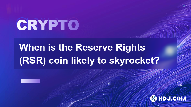 Wann dürfte der Reserve Rights (RSR)-Coin in die Höhe schnellen?