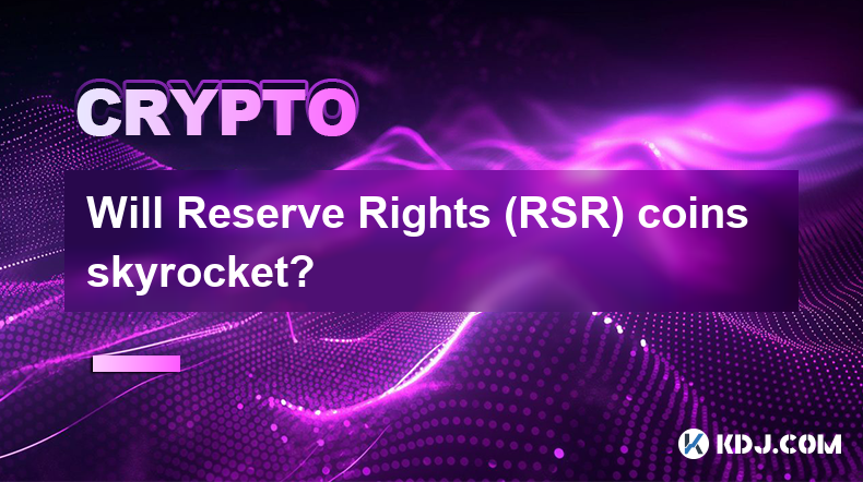 Will Reserve Rights (RSR) coins skyrocket?