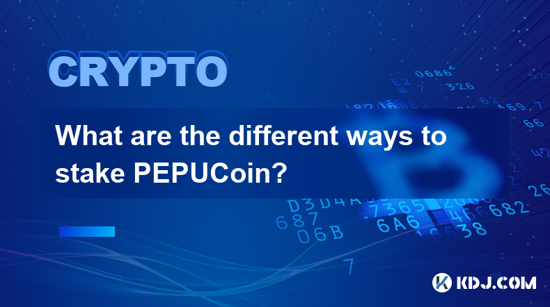 Quelles sont les différentes manières de miser sur PEPUCoin ?