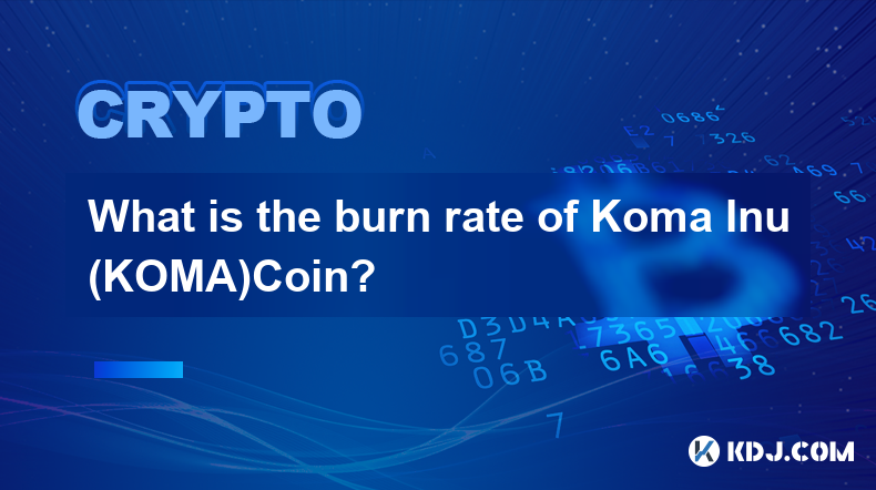 Wie hoch ist die Brennrate der Koma Inu (KOMA)Coin?