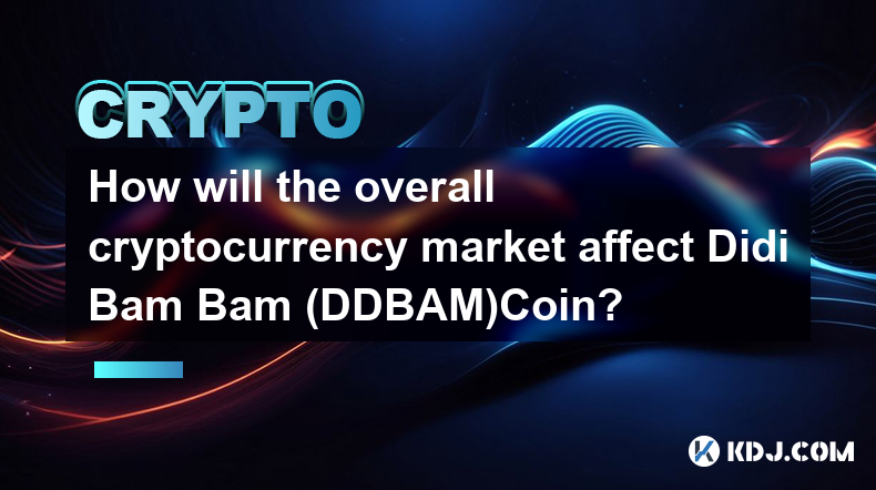 How will the overall cryptocurrency market affect Didi Bam Bam (DDBAM)Coin?