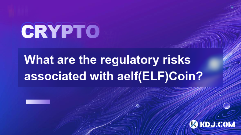 Quels sont les risques réglementaires associés à aelf（ELF）Coin ?