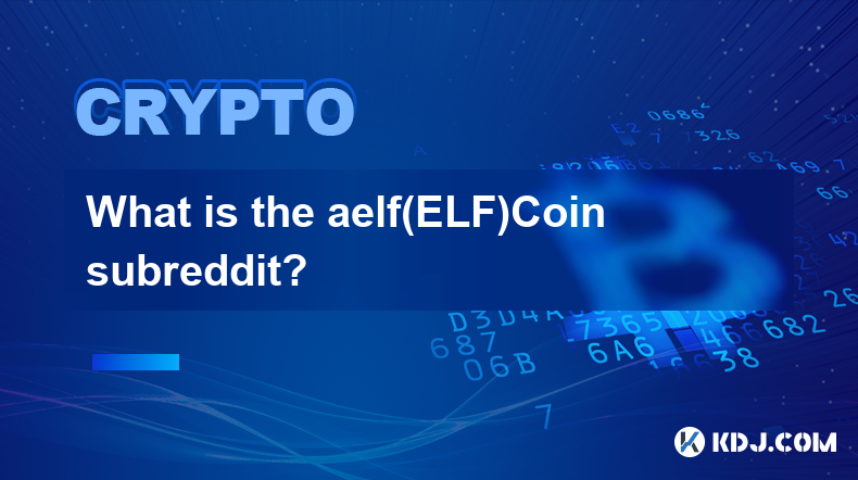 Was ist der aelf(ELF)Coin-Subreddit?