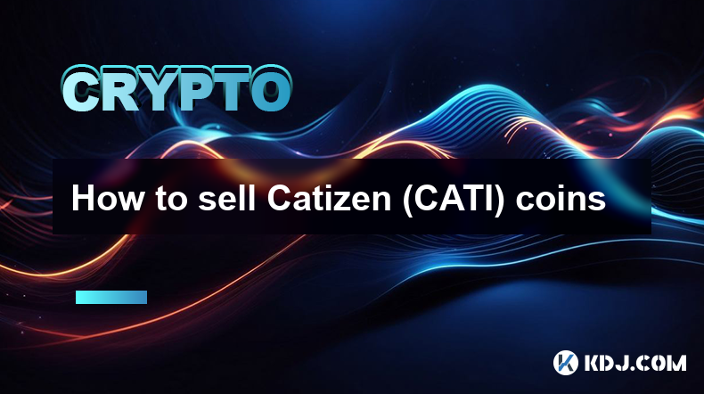 如何出售 Catizen (CATI) 硬幣