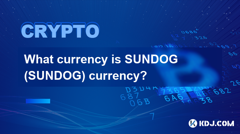 What currency is SUNDOG (SUNDOG) currency?