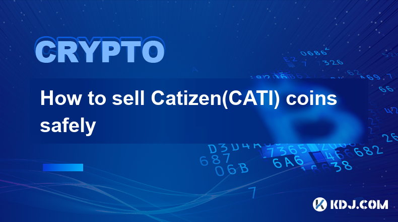 Catizen(CATI)コインを安全に売る方法