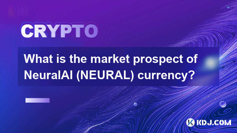 NeuralAI (NEURAL) 通貨の市場見通しは何ですか?