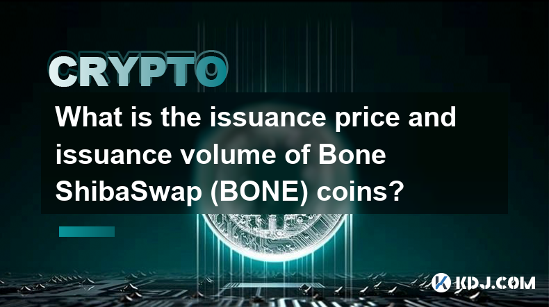 What is the issuance price and issuance volume of Bone ShibaSwap (BONE) coins?