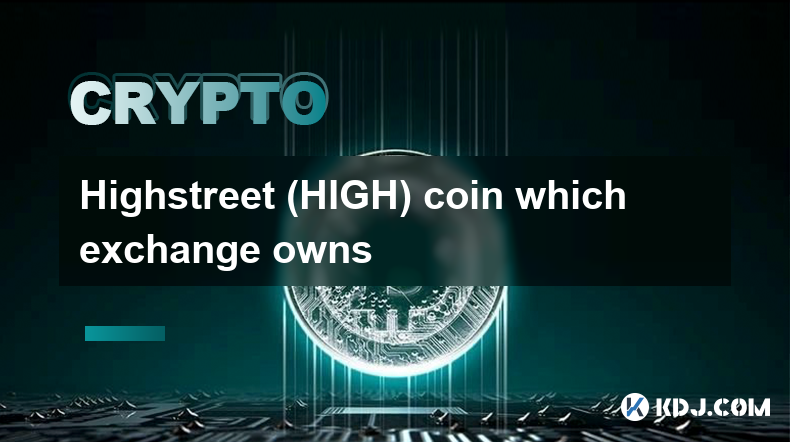 交易所擁有的 Highstreet (HIGH) 代幣