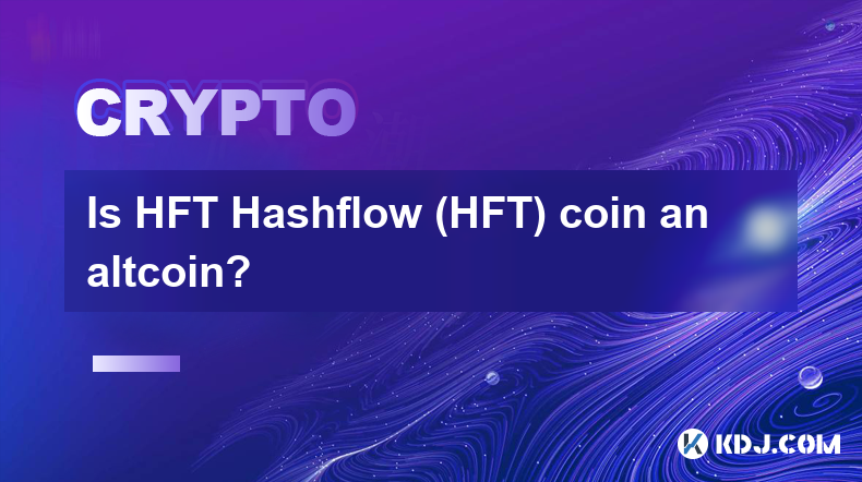 La pièce HFT Hashflow (HFT) est-elle un altcoin ?