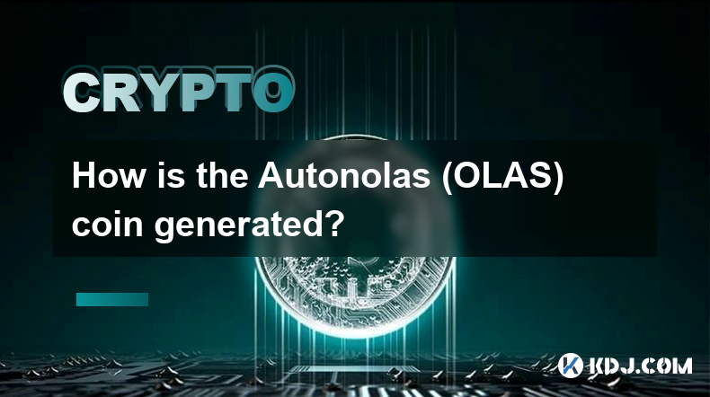 How is the Autonolas (OLAS) coin generated?