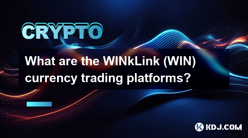 WINkLink (WIN) 货币交易平台有哪些？