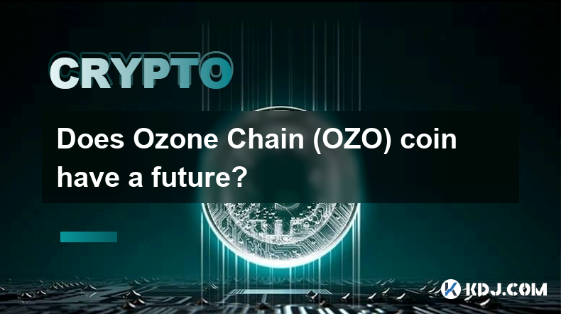 Hat die Ozone Chain (OZO)-Münze eine Zukunft?