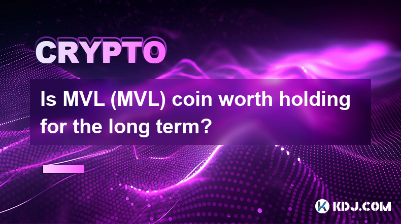 Is MVL (MVL) coin worth holding for the long term?