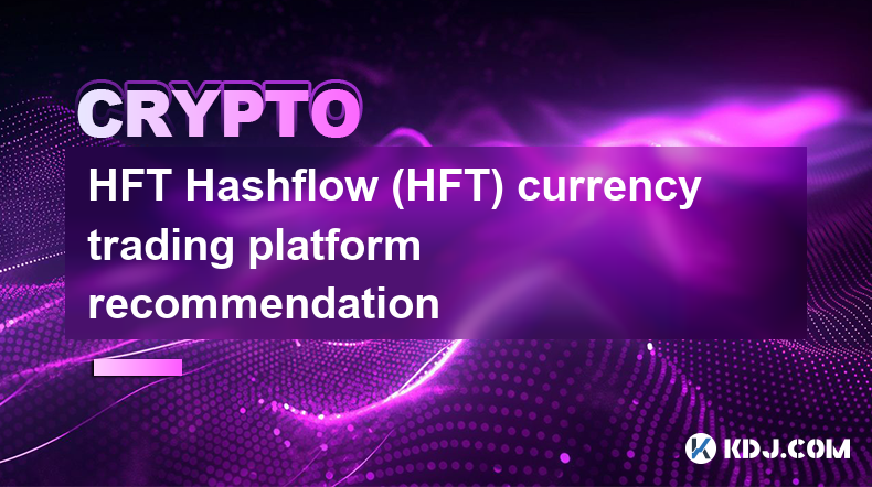 HFT Hashflow (HFT) 통화 거래 플랫폼 추천