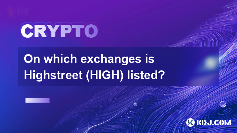 Highstreet(HIGH)는 어떤 거래소에 상장되어 있나요?