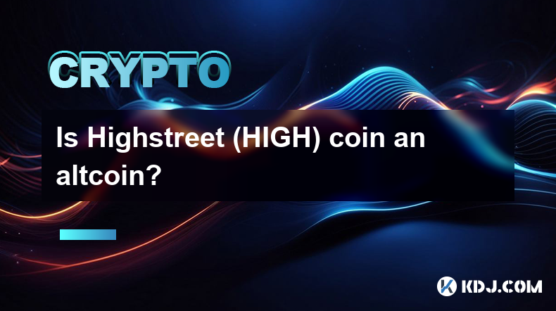 Highstreet (HIGH) 硬幣是山寨幣嗎？