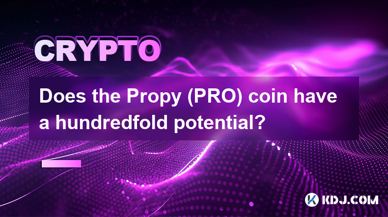 Propy (PRO) コインには 100 倍の可能性がありますか?